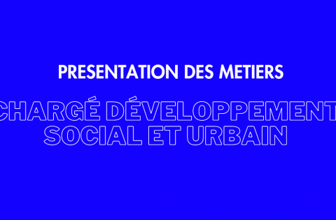Présentation des métiers : chargé développement social et urbain